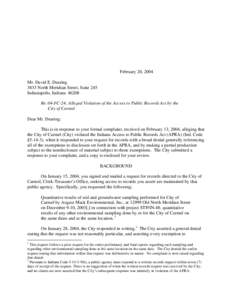 February 20, 2004 Mr. David E. Dearing 3833 North Meridian Street, Suite 245 Indianapolis, Indiana[removed]Re: 04-FC-24; Alleged Violation of the Access to Public Records Act by the City of Carmel