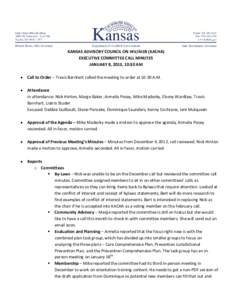 KANSAS ADVISORY COUNCIL ON HIV/AIDS (KACHA) EXECUTIVE COMMITTEE CALL MINUTES JANUARY 8, 2013, 10:30 AM •  Call to Order – Travis Barnhart called the meeting to order at 10:30 A.M.