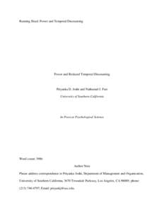 Running Head: Power and Temporal Discounting  Power and Reduced Temporal Discounting Priyanka D. Joshi and Nathanael J. Fast University of Southern California