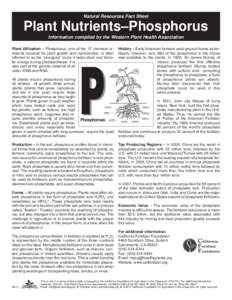 Natural Resources Fact Sheet  Plant Nutrients–Phosphorus Information compiled by the Western Plant Health Association Plant Utilization – Phosphorus, one of the 17 chemical elements required for plant growth and repr