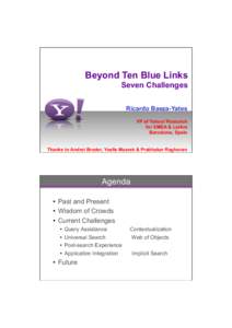 [removed]Beyond Ten Blue Links Seven Challenges Ricardo Baeza-Yates VP of Yahoo! Research