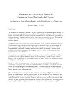MARRIAGE AND RELIGIOUS FREEDOM: Fundamental Goods That Stand or Fall Together An Open Letter from Religious Leaders in the United States to All Americans Released January 12, 2012 Dear Friends: The promotion and protecti