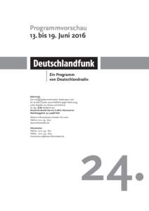 Programmvorschau 13. bis 19. Juni 2016 Mitschnitt Die mit M gekenn­zeichneten Sendungen sind für private Zwecke ausschließlich gegen Rechnung,