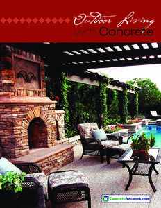 Outdoor Living with Concrete Outdoor Living table of Contents Outdoor Living: Bringing the Inside Out