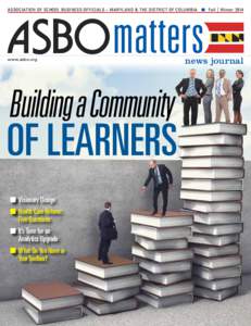 Association of School Business Officials – Maryl and & the District of Columbia  www.asbo.org matters