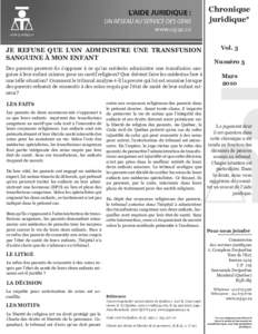 Chronique juridique* JE REFUSE QUE L’ON ADMINISTRE UNE TRANSFUSION SANGUINE À MON ENFANT Des parents peuvent-ils s’opposer à ce qu’un médecin administre une transfusion sanguine à leur enfant mineur pour un mot