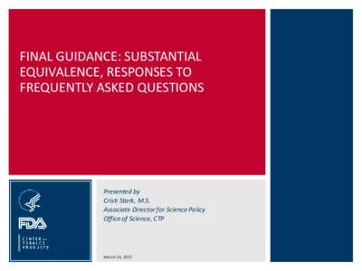 Final Guidance: Substantial Equivalence, Responses to Frequently Asked Questions