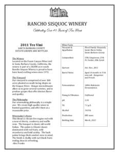 RANCHO SISQUOC WINERY Celebrating Over 40 Years of Fine Wines 2011 Tre Vini Wine Facts Vineyard &