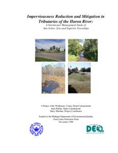 Imperviousness Reduction and Mitigation in Tributaries of the Huron River: A Stormwater Management Study of Ann Arbor, Scio and Superior Townships  A Project of the Washtenaw County Drain Commissioner