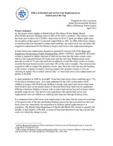 Effect of Partial Lead Service Line Replacement on Total Lead at the Tap Prepared by Clay Commons Senior Environmental Scientist Office of Drinking Water Quality April 2011