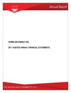 VERMILION ENERGY INCAUDITED ANNUAL FINANCIAL STATEMENTS 1  MANAGEMENT’S REPORT TO SHAREHOLDERS