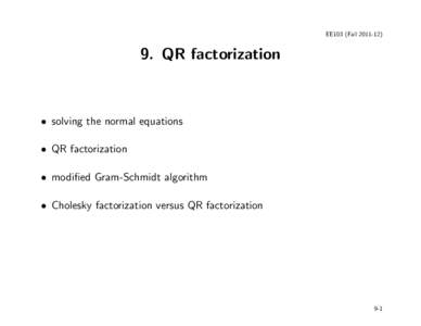 EE103 (FallQR factorization • solving the normal equations • QR factorization