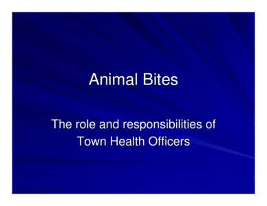 Animal Bites - The Role & responsibilities of Vermont Town Health Officers