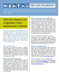 The goal of the West Coast Collaborative is to leverage federal funds to strategically reduce emissions from the most polluting diesel sources in impacted communities. The Collaborative seeks to improve air quality and p