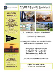 NIGHT & FLIGHT PACKAGE at the Best Western Plus Regency Inn & Conference Centre 2014 RATES ONE NIGHT STAY January to June