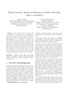 Haptic dancing: human performance at haptic decoding with a vocabulary∗ Sommer Gentry Lab for Information and Decision Systems Massachusetts Institute of Technology Cambridge, Massachusetts, U. S. A.