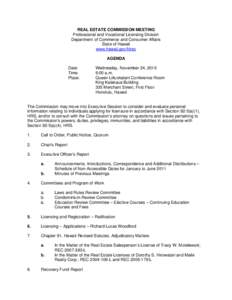 REAL ESTATE COMMISSION MEETING Professional and Vocational Licensing Division Department of Commerce and Consumer Affairs State of Hawaii www.hawaii.gov/hirec AGENDA
