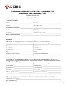 Preliminary Application to IESE-CEIBS Coordinated PhD Programme for screening by CEIBS Deadline: 25 November (This is a fillable PDF form)  Personal Information