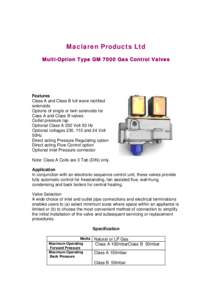 Maclaren Products Ltd Multi-Option Type GM 7000 Gas Control Valves Features Class A and Class B full wave rectified solenoids