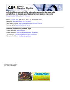 A finite difference method for estimating second order parameter sensitivities of discrete stochastic chemical reaction networks Elizabeth Skubak Wolf and David F. Anderson Citation: J. Chem. Phys. 137, [removed]); do