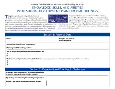 National Collaborative on Workforce and Disability for Youth  KNOWLEDGE, SKILLS, AND ABILITIES PROFESSIONAL DEVELOPMENT PLAN FOR PRACTITIONERS his planning tool was developed by the National Collaborative on Workforce an