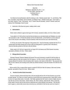 Arkansas Burial Association Board MINUTES Wednesday, September 26, 2012, 11 am 101 East Capitol, Little Rock, AR Conference Room C Board Meeting