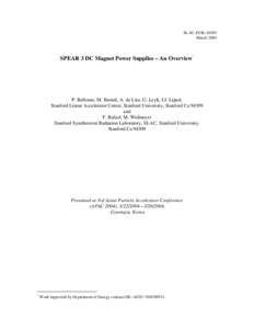 SLAC–PUB–10383 March 2004 SPEAR 3 DC Magnet Power Supplies – An Overview*  P. Bellomo, M. Berndt, A. de Lira, G. Leyh, J.J. Lipari,