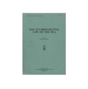 THE ENVIRONMENTAL LAW OF THE SEA edited by Douglas M. Johnston  International Union