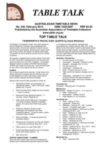 AUSTRALASIAN TIMETABLE NEWS No. 246, February 2013 ISBN[removed]RRP $4.95 Published by the Australian Association of Timetable Collectors www.aattc.org.au