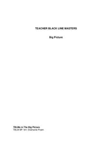 TEACHER BLACK LINE MASTERS  Big Picture TBLMs in The Big Picture TBLM BP.1#1: Diamante Poem