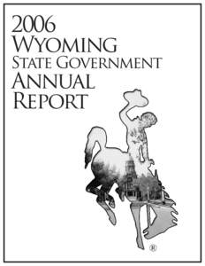 2006 Wyoming State Government Annual Report