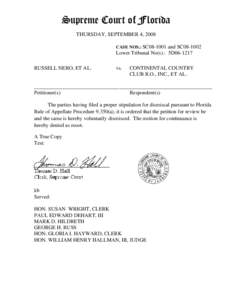Supreme Court of Florida THURSDAY, SEPTEMBER 4, 2008 CASE NOS.: SC08-1001 and SC08-1002 Lower Tribunal No(s).: 5D06-1217 RUSSELL NERO, ET AL.