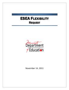 ESEA FLEXIBILITY REQUEST November 14, 2011  TABLE OF CONTENTS