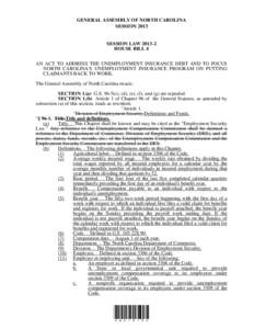 GENERAL ASSEMBLY OF NORTH CAROLINA SESSION 2013 SESSION LAW[removed]HOUSE BILL 4 AN ACT TO ADDRESS THE UNEMPLOYMENT INSURANCE DEBT AND TO FOCUS