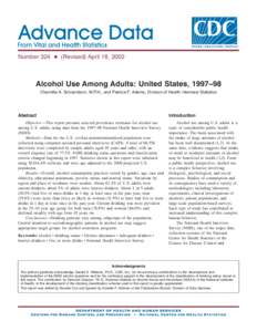 Number 324 + (Revised) April 18, 2002  Alcohol Use Among Adults: United States, 1997–98 Charlotte A. Schoenborn, M.P.H., and Patricia F. Adams, Division of Health Interview Statistics  Abstract