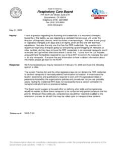 State of California  Respiratory Care Board 444 North 3rd Street, Suite 270 Sacramento, CA[removed]Telephone[removed]