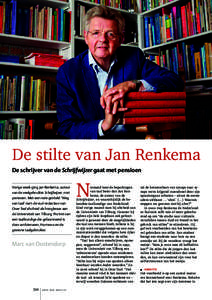 De stilte van Jan Renkema De schrijver van de Schrijfwijzer gaat met pensioen Vorige week ging Jan Renkema, auteur van de veelgebruikte Schrijfwijzer, met pensioen. Met een rede getiteld ‘Weg van taal’ nam de oud-red