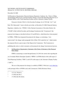 SECURITIES AND EXCHANGE COMMISSION (Release No[removed]; File No. SR-FINRA[removed]December 30, 2008 Self-Regulatory Organizations; Financial Industry Regulatory Authority, Inc.; Notice of Filing and Immediate Effecti