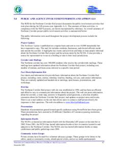 5.0  PUBLIC AND AGENCY INVOLVEMENT/PERMITS AND APPROVALS The ROD for the Northstar Corridor Rail project documents the public involvement activities that took place during the EIS process (see Appendix A-1). The summary 