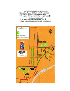 DIRECTIONS TO THE MUNICIPAL PARKING LOT Coming from Phoenix - I17 North to SR179 Sedona Exit - Go North till dead end in to SR89A Round-about - Turn right on SR89Aand then turn Left on Apple Ave ( ) COMING FROM FLAGSTAFF