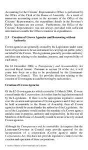 Accounting for the Citizens’ Representative Office is performed by the Office of the Clerk of the House of Assembly. As a result of numerous accounting errors in the accounts of the Office of the Citizens’ Representa