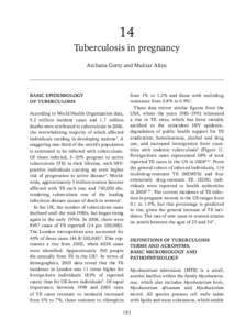 14 Tuberculosis in pregnancy Archana Gorty and Muktar Aliyu BASIC EPIDEMIOLOGY OF TUBERCULOSIS