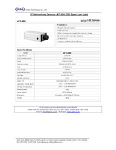 S-One Technology Co., Ltd.  IP Networking Camera: JET-008 CCD Super Low Light สนใจ สอบถามรายละเอียดเพิ่มเติม กรุณาติดตอ บริษัท 