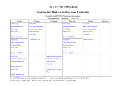 The University of Hong Kong Department of Electrical and Electronic Engineering Timetable for[removed]RPG courses: 2nd semester Teaching Period: 19 January – 2 May 2015 Monday