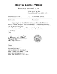 Supreme Court of Florida WEDNESDAY, SEPTEMBER 17, 2008 CASE NO.: SC08-1614 Lower Tribunal No(s).: 2D08-1134 RODNEY LOCKETT