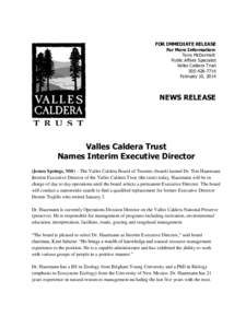 FOR IMMEDIATE RELEASE For More Information: Terry McDermott Public Affairs Specialist Valles Caldera Trust[removed]