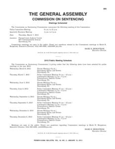 209  THE GENERAL ASSEMBLY COMMISSION ON SENTENCING Meetings Scheduled The Commission on Sentencing (Commission) announces the following meeting of the Commission: