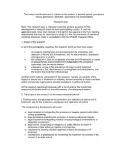 The torture and ill-treatment of children in the context of juvenile justice: prevalence, impact, prevention, detection, assistance and accountability Research plan Note: This research plan is intended to provide general