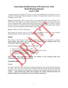 Great Lakes Health System of Western New York Board Meeting Minutes April 8, 2009 A regular meeting of the Board of Directors of Great Lakes Health System of Western New York was held at Women and Children’s Hospital o