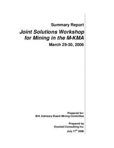 Summary Report  Joint Solutions Workshop for Mining in the M-KMA March 29-30, 2006